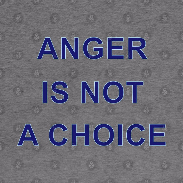 ANGER IS NOT A CHOICE by Inner System
